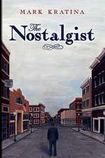 The Nostalgist: Yesterday and Today for Tomorrow