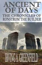 Ancient of Days: The Chronicles of Ronstrom the Builder