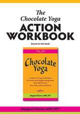 The Chocolate Yoga Action Workbook