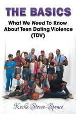 The Basics: What We Need to Know about Teen Domestic Violence (Tdv)