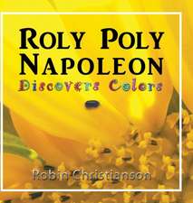 Roly Poly Napoleon Discovers Colors