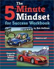 The 5-Minute Mindset for Success Workbook