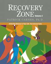 Recovery Zone Volume 2: Achieving Balance in Your Life - The External Tasks