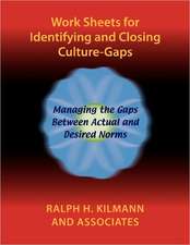 Work Sheets for Identifying and Closing Culture-Gaps