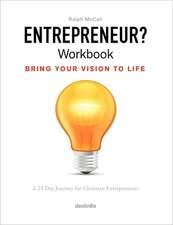 Entrepreneur? Workbook, Bring Your Vision to Life: A 25 Day Journey for Christian Entrepreneurs