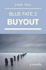 Buyout (Blue Fate 2)