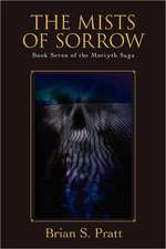 The Mists of Sorrow: Book Seven of The Morcyth Saga