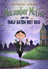 Mucumber McGee and the Half-Eaten Hot Dog