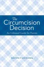 The Circumcision Decision: An Unbiased Guide for Parents