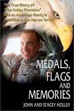 Medals, Flags and Memories: Recollections of Vietnam, Laos and Cambodia