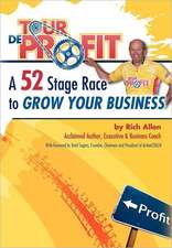 Tour de Profit: A 52 Stage Race to Grow Your Business