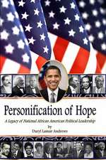 Personification of Hope: A Legacy of National African American Political Leadership