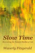 Slow Time