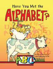 Have You Met the Alphabet?: And I Thought I Knew Uft!