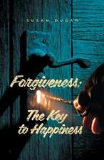 Forgiveness: The Key to Happiness