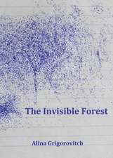 The Invisible Forest