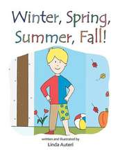 Winter, Spring, Summer, Fall!: Encouraging Stories for Finding Your Way Through the Forest of Life