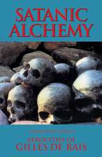 Satanic Alchemy: Atrocities of Gilles de Rais