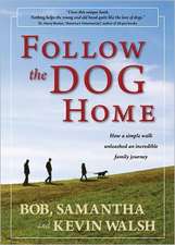 FOLLOW THE DOG HOME