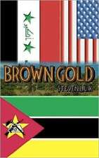 Brown Gold: First Steps Publishing