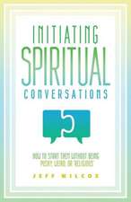 Initiating Spiritual Conversations