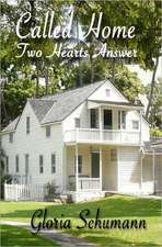 Called Home: Two Hearts Answer