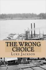 The Wrong Choice: Le Choix Errone