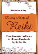 Living a Life of Reiki