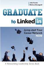 Graduate to Linkedin: Jumpstart Your Career Network Now