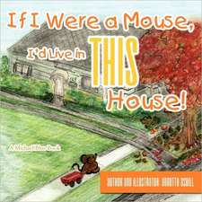 If I Were a Mouse, I'd Live in This House!