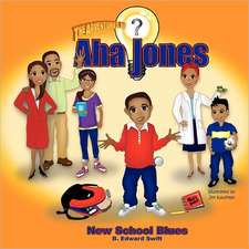 AHA Jones: New School Blues