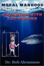 Moral Manhood: Swimming with the Sharks