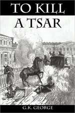 To Kill a Tsar