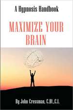 Maximize Your Brain