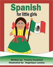 Spanish for Little Girls: A Beginning Spanish Workbook for Little Girls