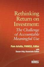 Rethinking Return on Investment: The Challenge of Accountable Meaningful Use