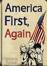 America First, Again