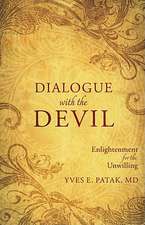 Dialogue with the Devil: Enlightenment for the Unwilling