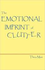 The Emotional Imprint of Clutter: Out of the Stands...Into the Arena