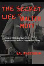 The Secret Life of Walter Mott: Portrait of an Unlikely Holy Man