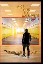 As I Took My Walk With God: Greatness Was Upon Them