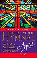 Open Your Hymnal Again