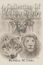 A Collection of Outdoor Tales: A Memoir Novel