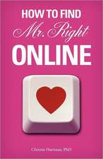 How to Find Mr. Right Online