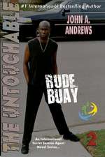 Rude Buay ... the Untouchable: Rude Buay II