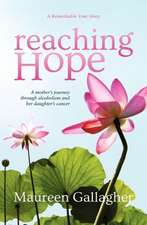 Reaching Hope: A Mother's Journey