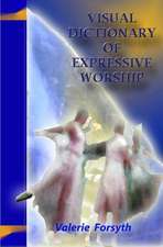 Visual Dictionary of Expressive Worship