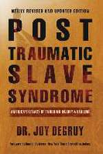 Post Traumatic Slave Syndrome