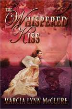 The Whispered Kiss