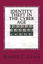 Identity Theft in the Cyber Age